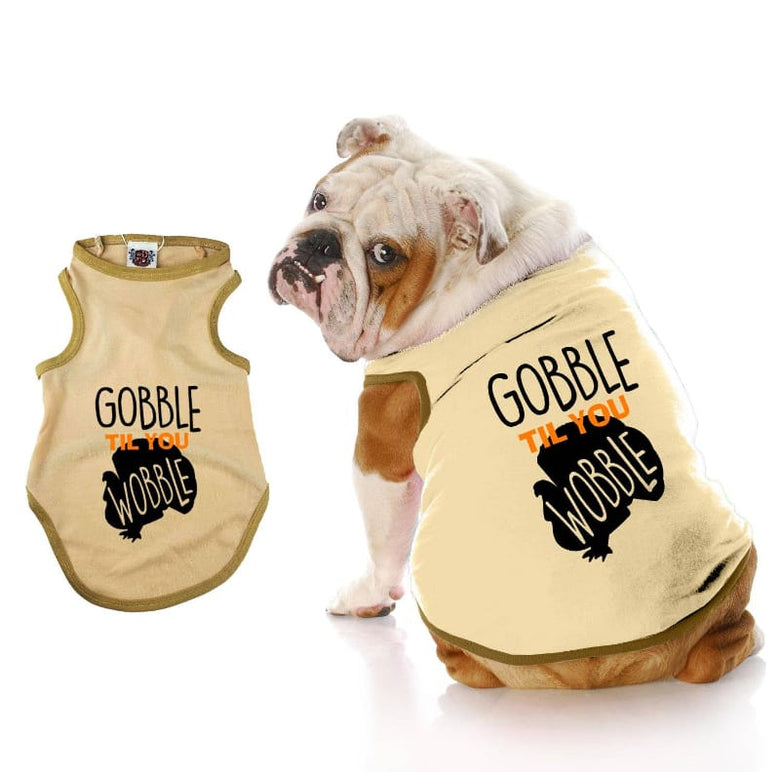House of FurBaby Tee's Holiday Thanksgiving Gobble Til Ya Wobble Dog Tee Shirt