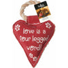 Pavilion dog toys Love is a Four-Legged Word Heart Shaped Canvas Red Dog Toy