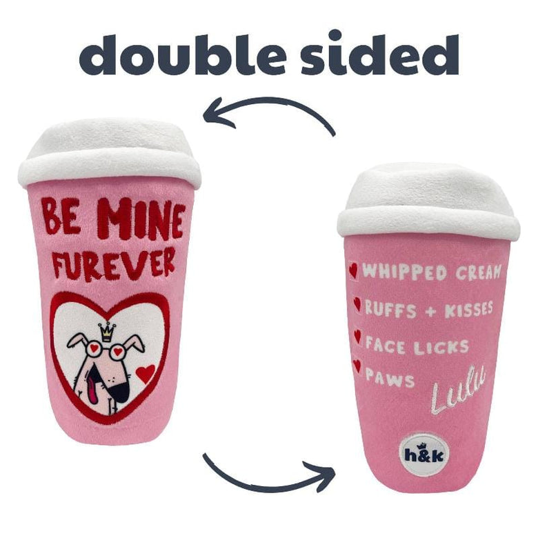 Huxley & Kent dog toys SM Be Mine Furever Latte (Double Sided) Plush Squeak Dog Toy - 2 Sizes